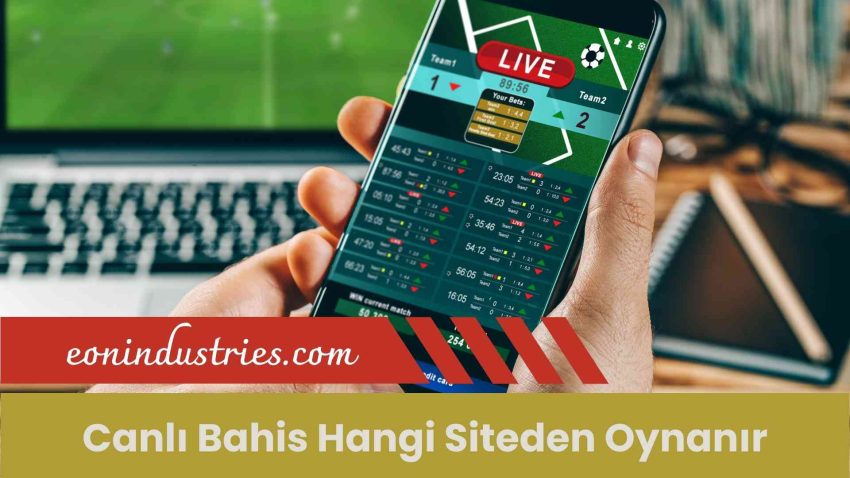 Canlı Bahis Hangi Siteden Oynanır