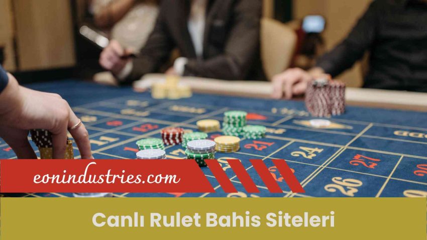 Canlı Rulet Bahis Siteleri